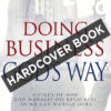 Doing Business God's Way Hardcover Book