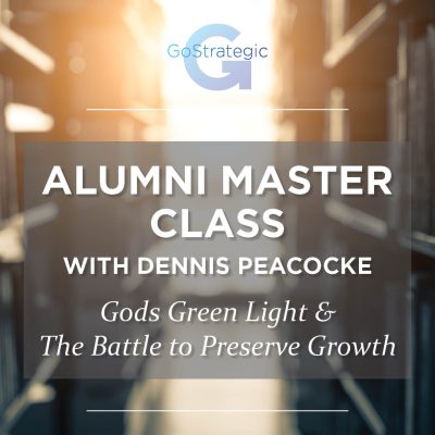 Alumni Master Class: God's Green Light & The Battle to Preserve Growth