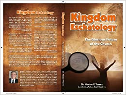 Kingdom Eschatology: The Glorious Future of the Church (Paperback)