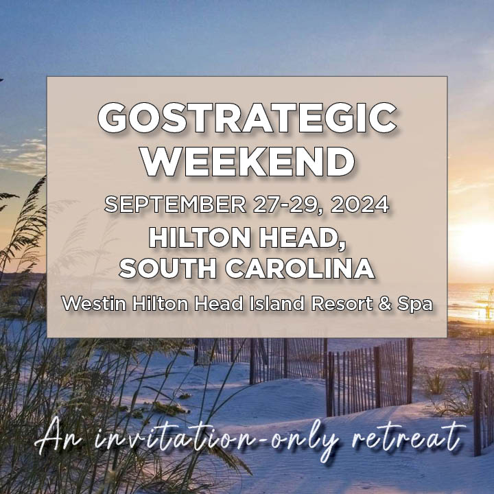 GoStrategic Weekend | Hilton Head Island, SC | Sept 27-29, 2024