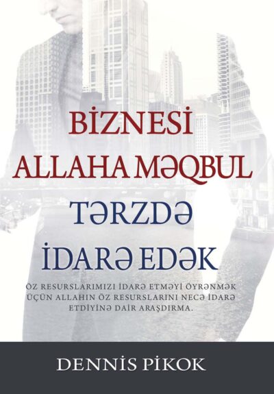 Biznesi Allaha məqbul tərzdə idarə edək (ePub eBook)