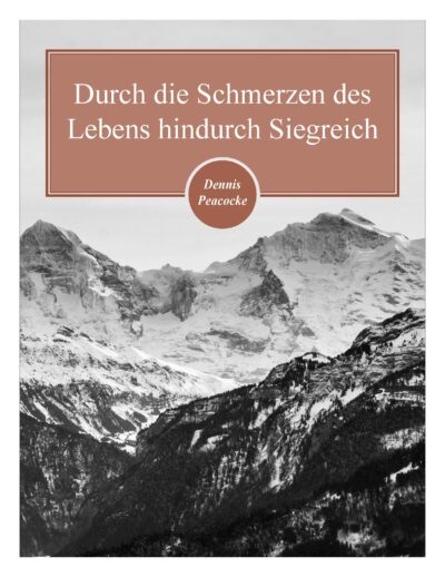 Durch die Schmerzen des Lebens Hindurch Siegreich (MP3-Audio-Reihe) Deutsch