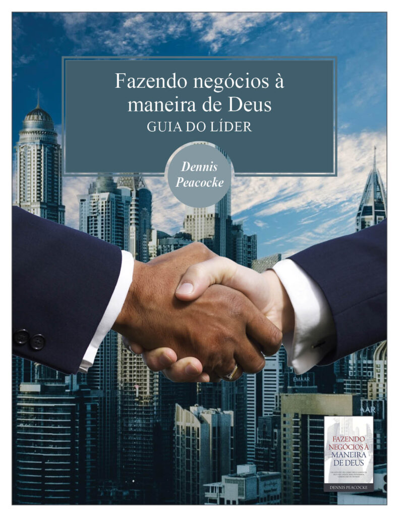 Fazendo negócios à maneira de Deus - Guia do líder (PDF) Portuguese/Português