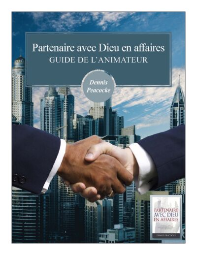 Partenaire avec Dieu en affaires : Guide de l’animateur (PDF) French/Français